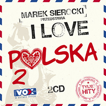 I LOVE POLSKA vol.2 Marek Sierocki przedstawia 2CD