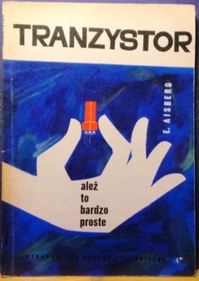 AISBERG, E. - TRANZYSTOR… (ależ to bardzo proste!) [WN-T 1965]