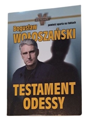 Bogusław Wołoszański - Testament Odessy