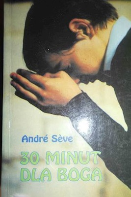 30 minut dla Boga - Andre Seve