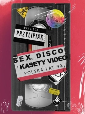 Sex disco i kasety video Polska lat 90