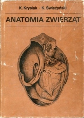 K. Krysiak K. Świeżyński - Anatomia zwierzą