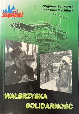 Wałbrzyska Solidarność Zbigniew. Senkowski