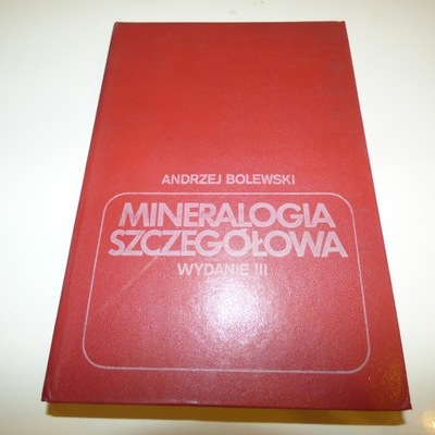 Mineralogia szczegółowa Bolewski