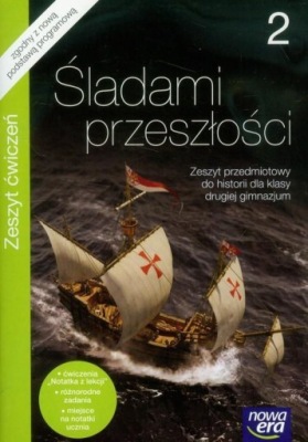 ŚLADAMI PRZESZŁOŚCI 2 ZESZYT PRZEDMIOTOWY DO HISTORII