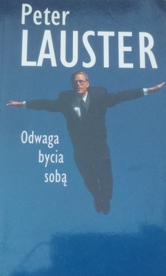 Odwaga bycia sobą Peter Lauster