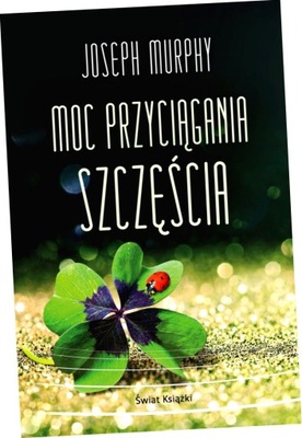 Moc przyciągania szczęścia