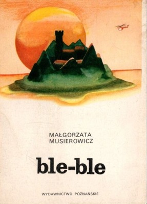 Ble-ble - Małgorzata Musierowicz