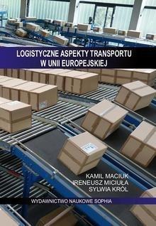 LOGISTYCZNE ASPEKTY TRANSPORTU W UNII EUROPEJSKIEJ