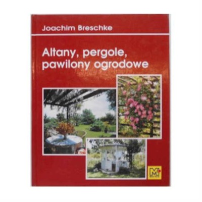 ALTANY PERGOLE PAWILONY OGRODOWE - Breschke