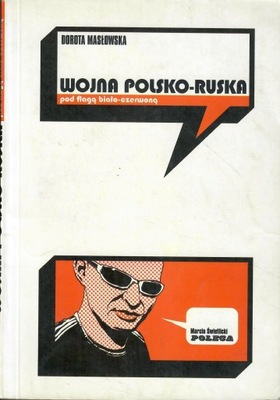 Masłowska - WOJNA POLSKO-RUSKA