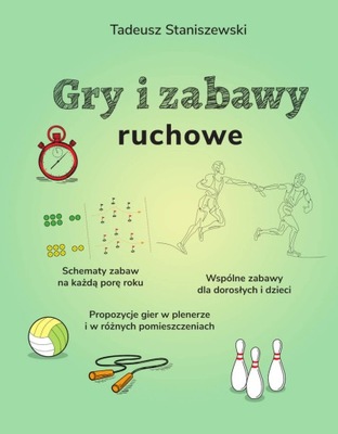 GRY I ZABAWY RUCHOWE TADEUSZ STANISZEWSKI KSIĄŻKA