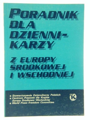 PORADNIK DLA DZIENNIKARZY Z EUROPY ŚRODKOWEJ