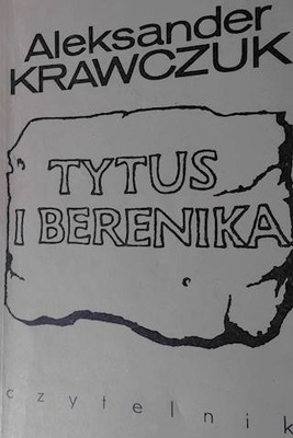 Tytus i Berenika Ennoja - Aleksander Krawczuk