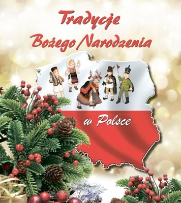 Tradycje Bożego Narodzenia w Polsce Beata Gołembie