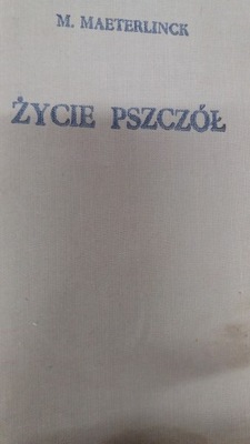 Maeterlinck ŻYCIE PSZCZÓŁ