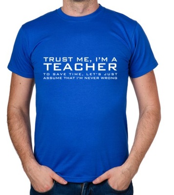 koszulka TRUST ME I'M A TEACHER prezent