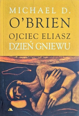 Ojciec Eliasz Dzień gniewu - Michael D. O'Brien (Stan BDB)