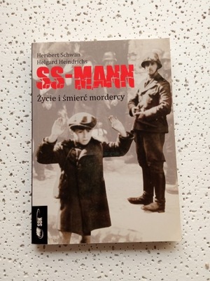 SS-mann życie i śmierć mordercy Schwan, Heindrichs
