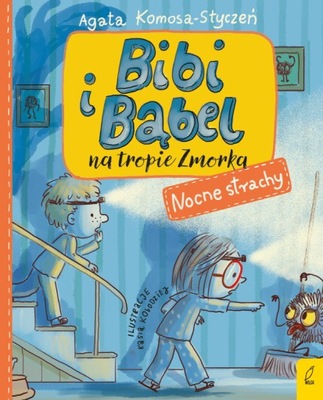 Bibi i Bąbel na tropie Zmorka. Nocne strachy -