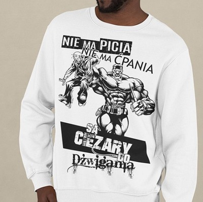 BLUZA na siłownię NIE MA PICIA NIE MA ĆPANIA