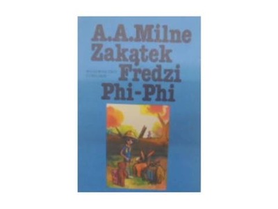 Zakątek Fredzi Phi-Phi - Milne