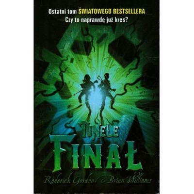 Tunele Finał Roderick Gordon