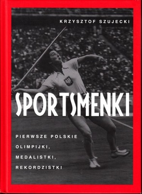 Sportsmenki. Pierwsze polskie olimpijki