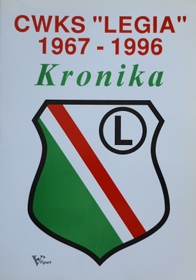CWKS Legia 1967 - 1996 - Kronika
