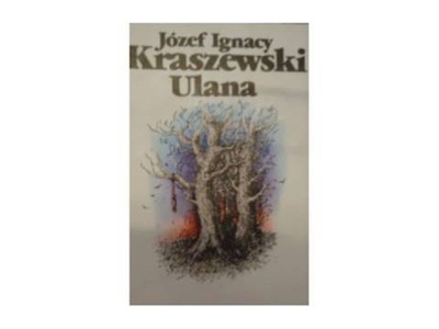 Ulana - Józef Ignacy Kraszewski