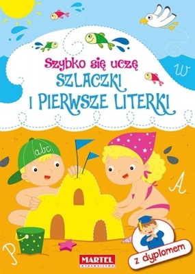 SZLACZKI I PIERWSZE LITERKI SZYBKO SIĘ UCZĘ MARTEL