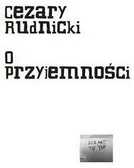 O przyjemności - Cezary Rudnicki