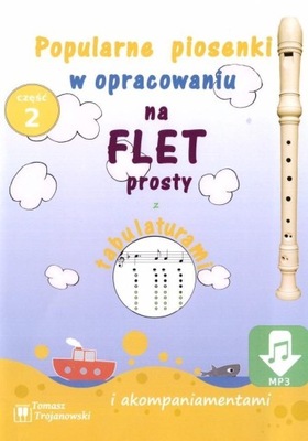 PIOSENKI NA FLET PROSTY CZ.2, TOMASZ TROJANOWSKI