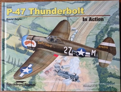 P-47 Thunderbolt in action - David Doyle - Squadron/Signal (HB)