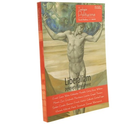 Liberalizm pęknięty fundament Praca zbiorowa red. Marek A. Cichocki, Darius