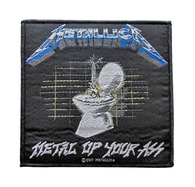 Naszywka METALLICA - Metal Up Your Ass