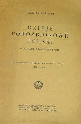 DZIEJE POROZBIOROWE POLSKI W AKTACH... MOŚCICKI