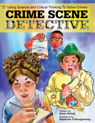 Crime Scene Detective: Using Science and Critical