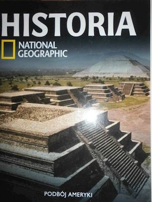 HISTORIA NATIONAL GEOGRAPHIC 22 PODBÓJ AMERYKI