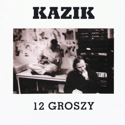 KAZIK 12 Groszy CD