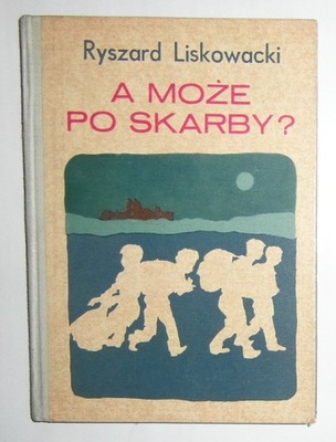 RYSZARD LISKOWACKI - A MOŻE PO SKARBY ? - BARDZO DOBRY STAN