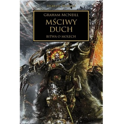 MŚCIWY DUCH. HEREZJA HORUSA Graham McNeill