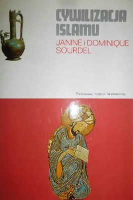 Cywilizacja islamu - Janine Sourdel