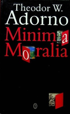 Theodor W. Adorno - Minima Moralia