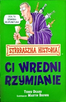 Strrraszna historia. Ci wredni Rzymianie Terry Deary