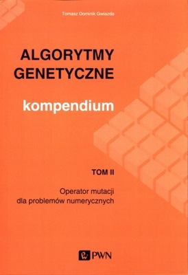 Algorytmy genetyczne Kompendium Tom 2 - WN PWN