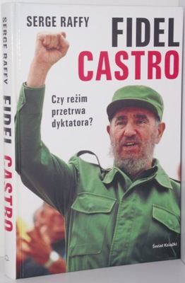 FIDEL CASTRO Serge Raffy