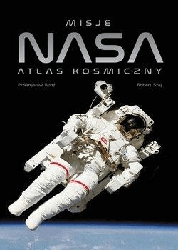 Misje NASA. Atlas kosmiczny - Przemysław Rudź