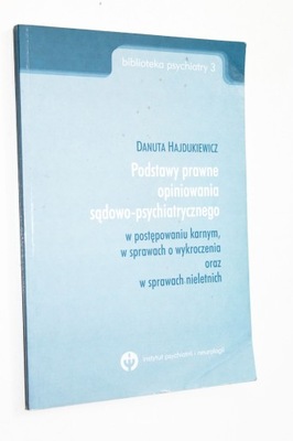 PODSTAWY PRAWNE OPINIOWANIA SĄDOWO-PSYCHIATRYCZNEGO