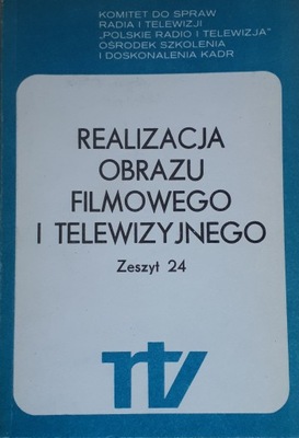 REALIZACJA OBRAZU FILMOWEGO I TELEWIZYJNEGO 24